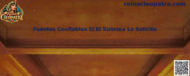 Fuentes Confiables Si El Sistema Lo Solicita