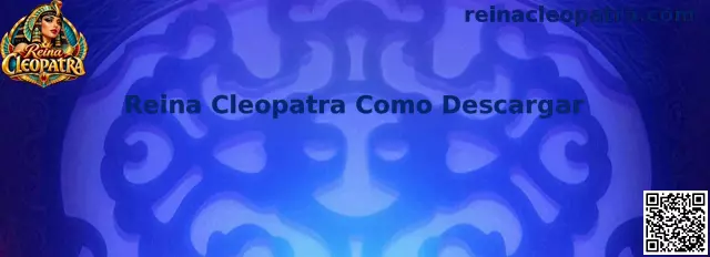 Guía visual de descarga de Reina Cleopatra