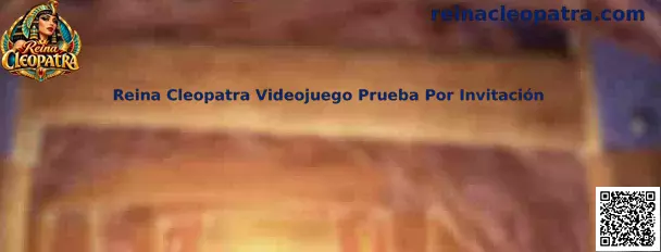 Información sobre Reina Cleopatra Videojuego Prueba Por Invitación