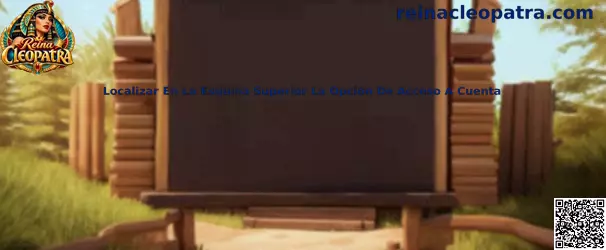 Guía visual para localizar en la esquina superior la opción de acceso a cuenta en Reina Cleopatra