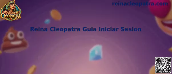 Guía visual de inicio de sesión de Reina Cleopatra
