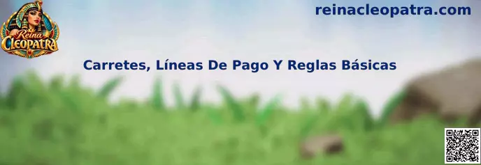 Guía visual sobre carretes, líneas de pago y reglas básicas de Reina Cleopatra