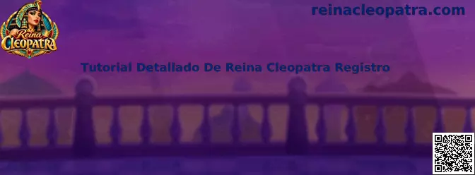 Tutorial detallado de Reina Cleopatra Registro