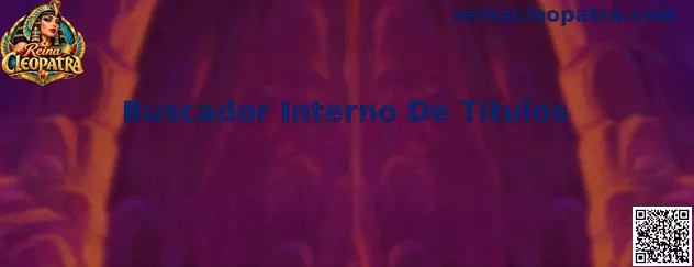 Buscador Interno De Títulos en Reina Cleopatra