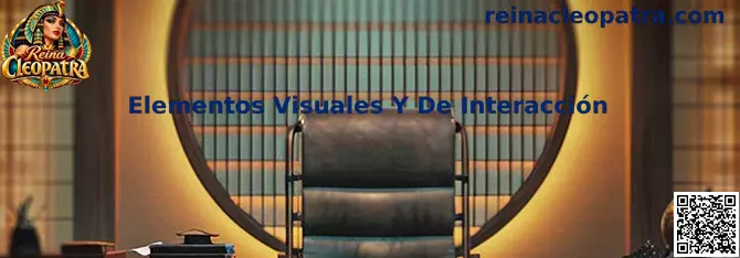 Referencia visual de los elementos gráficos y controles de interacción de Reina Cleopatra